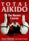 Total Aikido: The Master Course